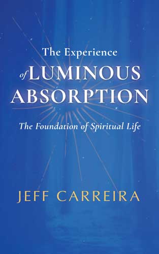 Featured image for “[Book] The Experience of Luminous Absorption: The Foundation of Spiritual Life”