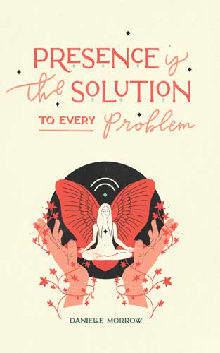 Featured image for “Presence is the Solution to Every Problem”