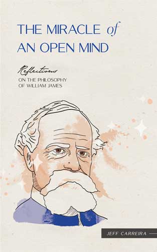 Featured image for “[Book] The Miracle of an Open Mind: Reflections on the Philosophy of William James”