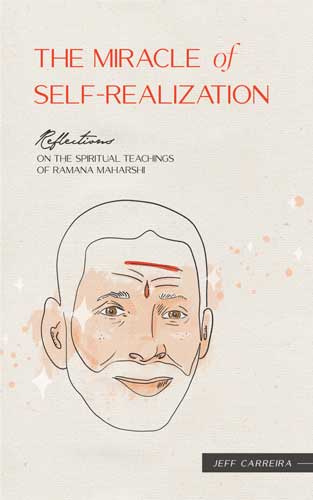 Featured image for “[Book] The Miracle of Self Realization: Reflections on the Spiritual Teachings of Ramana Maharshi”